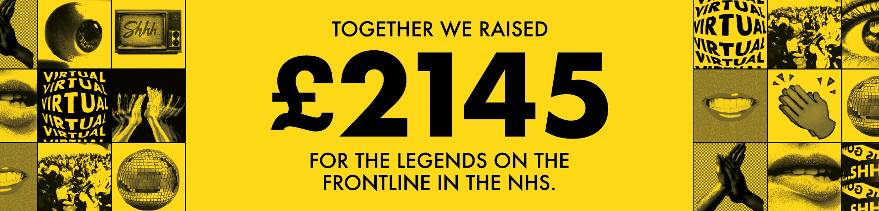 Shhh… raised £2145 for the NHS!